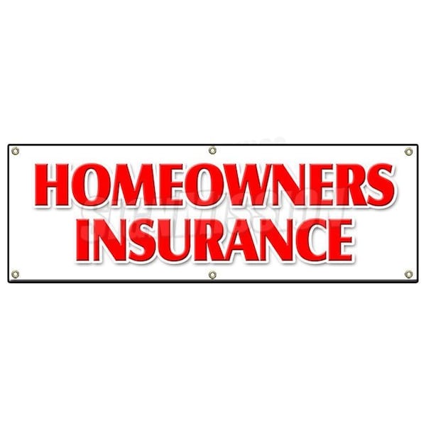 Signmission HOMEOWNERS INSURANCE BANNER SIGN home owners house building apts B-72 Homeowners Insurance - main